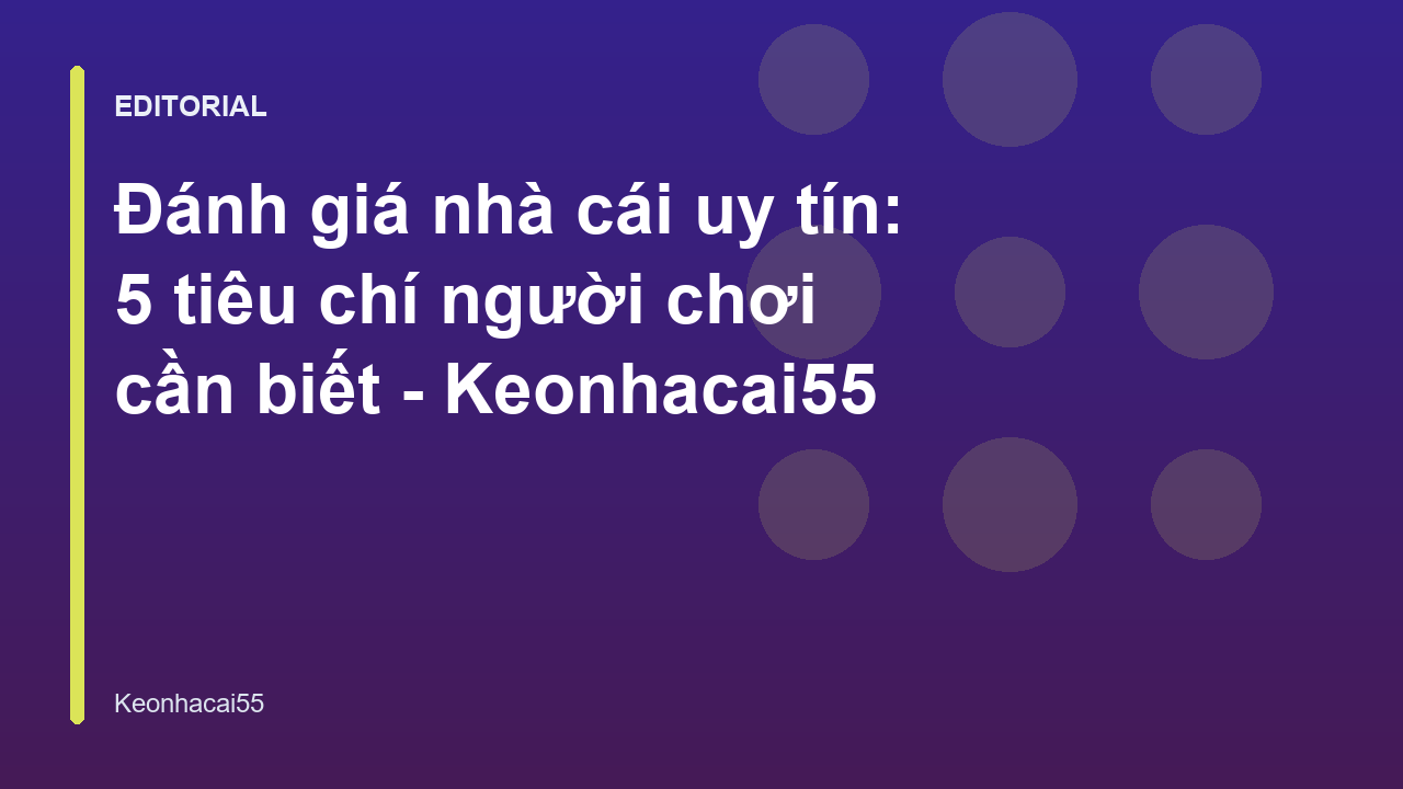 Các tiêu chí đánh giá nhà cái uy tín